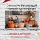 Decorative Decoupaged Pumpkin Centerpieces event image