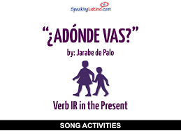 Adonde Vas By Jarabe De Palo Spanish Song To Practice The Verb Ir In The Present Spanish Teaching Activities Spanish Songs Learning Spanish