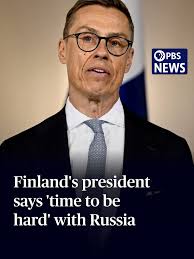 Finland's president says 'time to be hard' with Russia amid threats to  Europe After three days of separate talks with the U.S., Ukraine and Russia 