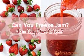 If the jam develops an off odor. Can You Freeze Jam How Long Does It Last Simply Healthy Family
