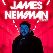 Newman had been set to represent the uk in 2020 before coronavirus forced eurovision's cancellation. Embers James Newman Song Wikipedia