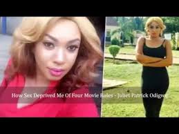 How Sex Deprived Me Of Four Movie Roles Juliet Patrick Odigwe