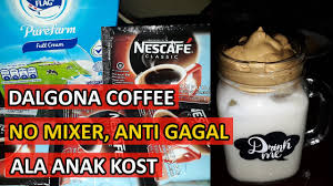 Anti Gagal Resep Cara Membuat Dalgona Coffee Tanpa Mixer Minuman Viral Kekinian Ala Anak Kost Youtube