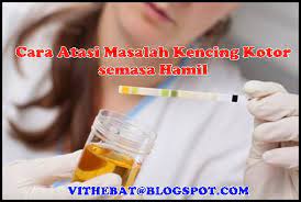 2# kencing kotor disebabkan kuman pada pundi kencing. Badan Sihat Hati Ceria Tanda Tanda Kencing Kotor Bagi Ibu Hamil Dan Cara Mengatasinya