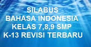 Cd perangkat pembelajaran sekolah menengah pertama revisi terbaru sudah mengikuti anjuran menteri sesuai dg permendikbud baru dg format 1 lembar untuk kelas vii viii dan 9 sudah lengkap dengan silabus, rpp, prota, promes, kkm, kikd dsb Download Silabus Bahasa Indonesia Kelas 7 8 9 Smp K13 Revisi 2019 Kherysuryawan Id