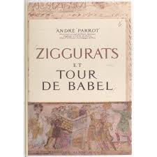 La tour de babel nom de fichier: Ziggurats Et Tour De Babel Andre Parrot