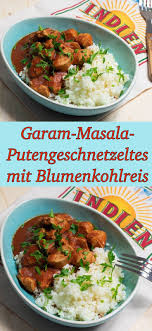 Garam Masala Putengeschnetzeltes Mit Blumenkohlreis Ist Ein Aromatisches Low Cab Gericht Mit Gera Exotische Speisen Putengeschnetzeltes Intervallfasten Rezepte