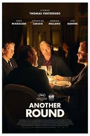 Four friends, all teachers at various stages of middle age, are stuck in a rut. Another Round