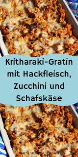 Kritharaki Gratin Mit Hackfleisch Zucchini Und Schafskase In 2020 Hackfleisch Rezepte Einfach Leckeres Essen Kochen Kritharaki