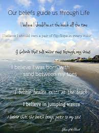 I Always Say When I Die My Soul Will Be At The Beach Beacause That S Heaven To Me Beach Quotes Beach Beachy Quotes