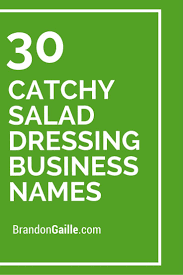 31 Catchy Salad Dressing Business Names Gourmet Popcorn Salad Names Unique Salad