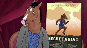 He's tired of running in circles - the tagline from the movie Bojack  starred in, Secretariat | Bojack horseman, Horseman, Movie posters