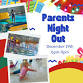 Winter Holiday Parents Night Out event image