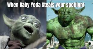Mad baby yoda meme generator the fastest meme generator on the planet. When Baby Yoda Steals Your Spotlight Meme Generator