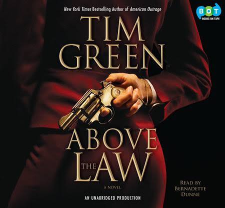 Above the Law by Tim Green: 9781415962077 | PenguinRandomHouse.com: Books