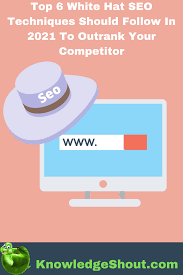 Top 6 White Hat Seo Techniques Should Follow In 2021 To Outrank Your Competitor Seo Techniques Seo Digital Marketing Digital Marketing Solutions