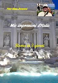 «centrodestra ha candidato ma nessuna idea per città, avanti determinati». Mie Impressioni D Italia Roma In 3 Giorni Italian Edition Ebook Klessa Ramazani Peter Amazon De Kindle Shop