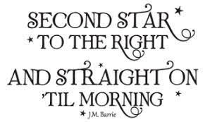 Second star to the right and straight on till morning: Second Star To The Right Whimsical Wall Quotes Decal Wallquotes Com