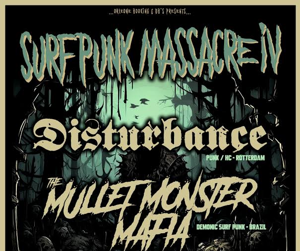 SURF PUNK MASSACRE IV w/ Mullet Monster Mafia (BRA) + Disturbance + Röt Stewart (BE) + Mouser