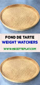 Fond De Tarte Ww En 2020 Recette De Plat Recette Recettes De Cuisine