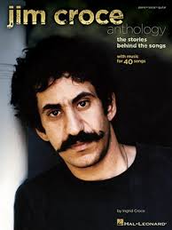 Remembering Jim Croce's Music and Legacy