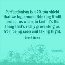 16 Brene Brown Perfectionism Quotes Ideas Perfectionism Brene Brown Perfectionism Quotes