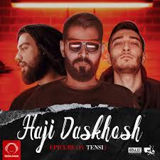 Hajì m (possessed form hajìn). Epicure Haji Daskhosh Ft Tensi Song Ø§Ù¾ÛŒÚ©ÙˆØ± Ø­Ø§Ø¬ÛŒ Ø¯Ø³Øª Ø®ÙˆØ´ Radiojavan Com