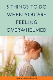 3 Things To Do When You Are Feeling Overwhelmed The Start Up Studio Business Growth Strategies In 2020 Feeling Overwhelmed How Are You Feeling Feelings