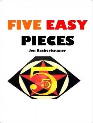Five Easy Pieces by Jon Racherbaumer : Lybrary.com