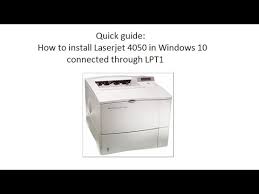 Paper jam use product model name: How To Install Laserjet 4050 In Windows 10 Connected Through Lpt1 Youtube