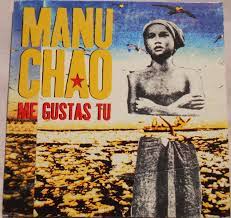 It has proved to be one of the artist's most popular songs worldwide. Manu Chao Me Gustas Tu 2000 Cd Discogs