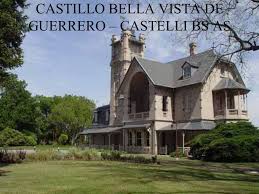 Castillo Bella Vista Deguerrero Castelli Bs As Castillos Palacios Buenos Aires Arquitectura