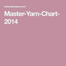 Master Yarn Chart 2014 Chart Weaving