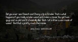 Discover and share funniest cheech and chong quotes. Top 19 Cheech Chong Quotes Famous Quotes Sayings About Cheech Chong