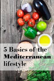 Check spelling or type a new query. 5 Basics Of The Mediterranean Lifestyle The Mediterranean Dish