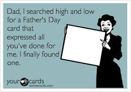 Father S Day Quotes Dad I Searched High And Low For A Father S Day Card That Expressed All You Ve Done For Me Bad Parenting Quotes Dad Quotes Father Quotes