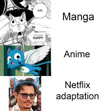 These are memes that use anime and/or are related to anime/ weeb culture. Netflix Adaptation Oc Meme Fairytail