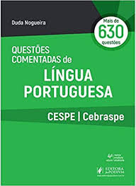 300 questões de provas anteriores da banca cebraspe (cespe/unb). Questoes Comentadas De Lingua Portuguesa Cespe Cebraspe Duda Nogueira 9788544224410 Amazon Com Books