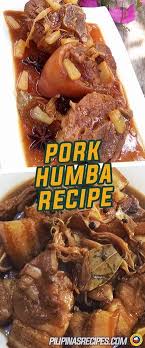 Pork Humba Recipe How To Cook Pork Humba Recipe Humba Recipe Humba Recipe Pork Recipes