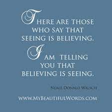 I guess it goes all the way back to thomas the apostle who said, 'unless i see i will not believe.' for this, he has become forever known as 'doubting thomas'. Seeing Is Believing Quotes Quotesgram