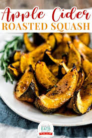 Apple Cider Roasted Squash How To Roast Acorn Squash Good Life Eats In 2020 Thanksgiving Recipes Romantic Dinner Recipes Vegetable Side Dishes