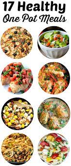 17 Healthy One Pot Meals Healthy One Pot Meals Cooking Recipes Healthy Healthy Menu