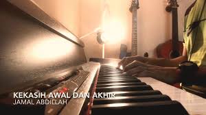 Kau kekasih awal dan akhir kau. Jamal Abdillah Kekasih Awal Dan Akhir Piano Cover Chords Chordify
