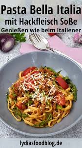 Pasta Bella Italia Lydiasfoodblog Rezept Spaghetti Bolognese Rezept Einfache Gerichte Bolognese