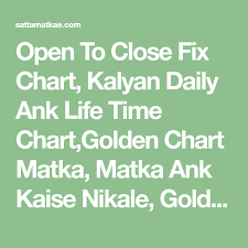 Open To Close Fix Chart Kalyan Daily Ank Life Time Chart