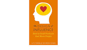 Bei der dargestellten seite handelt es sich nicht um ein personenprofil, sondern um eine zusammenfassung von. The Design Of Influence How To Craft Products That Move People Ebook Khan Sehrish Tariq Ali Rushdan Amazon Ca Kindle Store