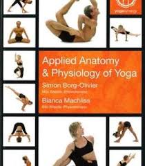 Applied Anatomy Physiology Of Yoga Pdf Anatomy And Physiology Physiology Anatomy