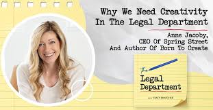 Why We Need Creativity In The Legal Department