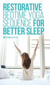 Try This Restorative Bedtime Yoga Sequence For Relaxation Tonight Bedtime Yoga Sequence Restorative Yoga Poses Bedtime Yoga