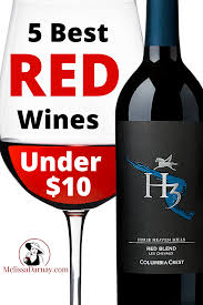 5 Best Red Wines Under 10 Best Red Wine Red Wine Wines